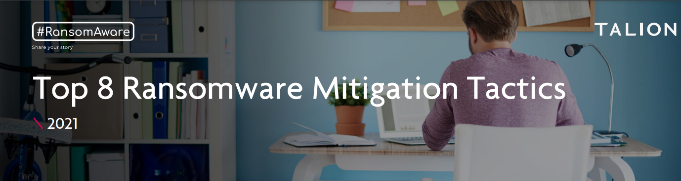 Top 8 Ransomware Mitigation Tactics Top 8 Ransomware Mitigation Tactics